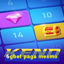 6gbet paga mesmo